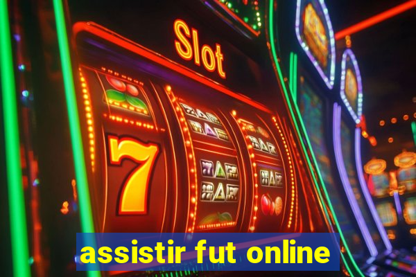 assistir fut online